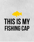 kepurė This is my fishing cap kepurė This is my fishing cap